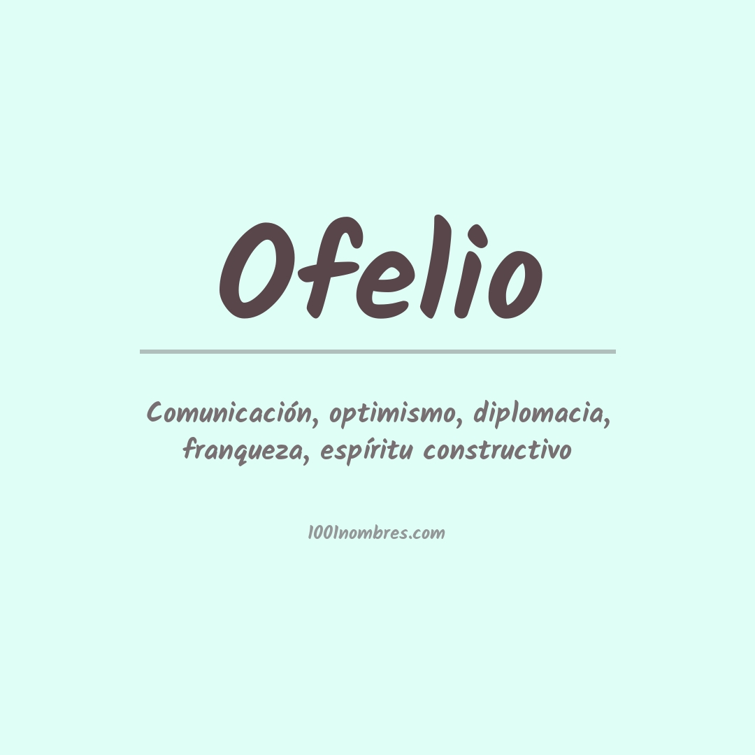 Significado del nombre Ofelio