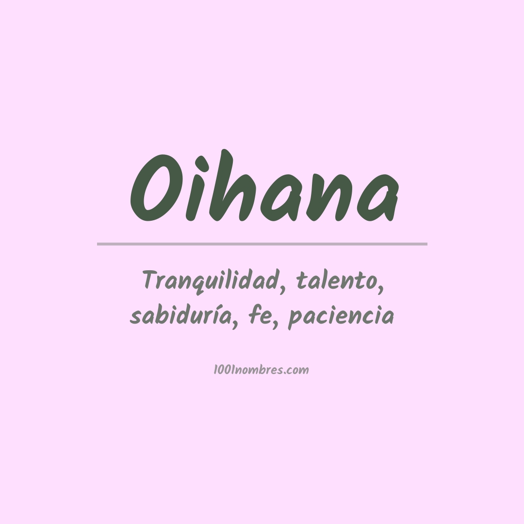Significado del nombre Oihana Significado del nombre Oihana