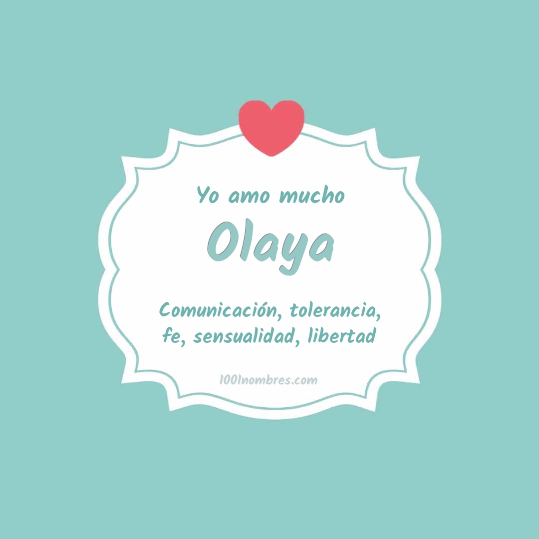 Yo amo mucho Olaya