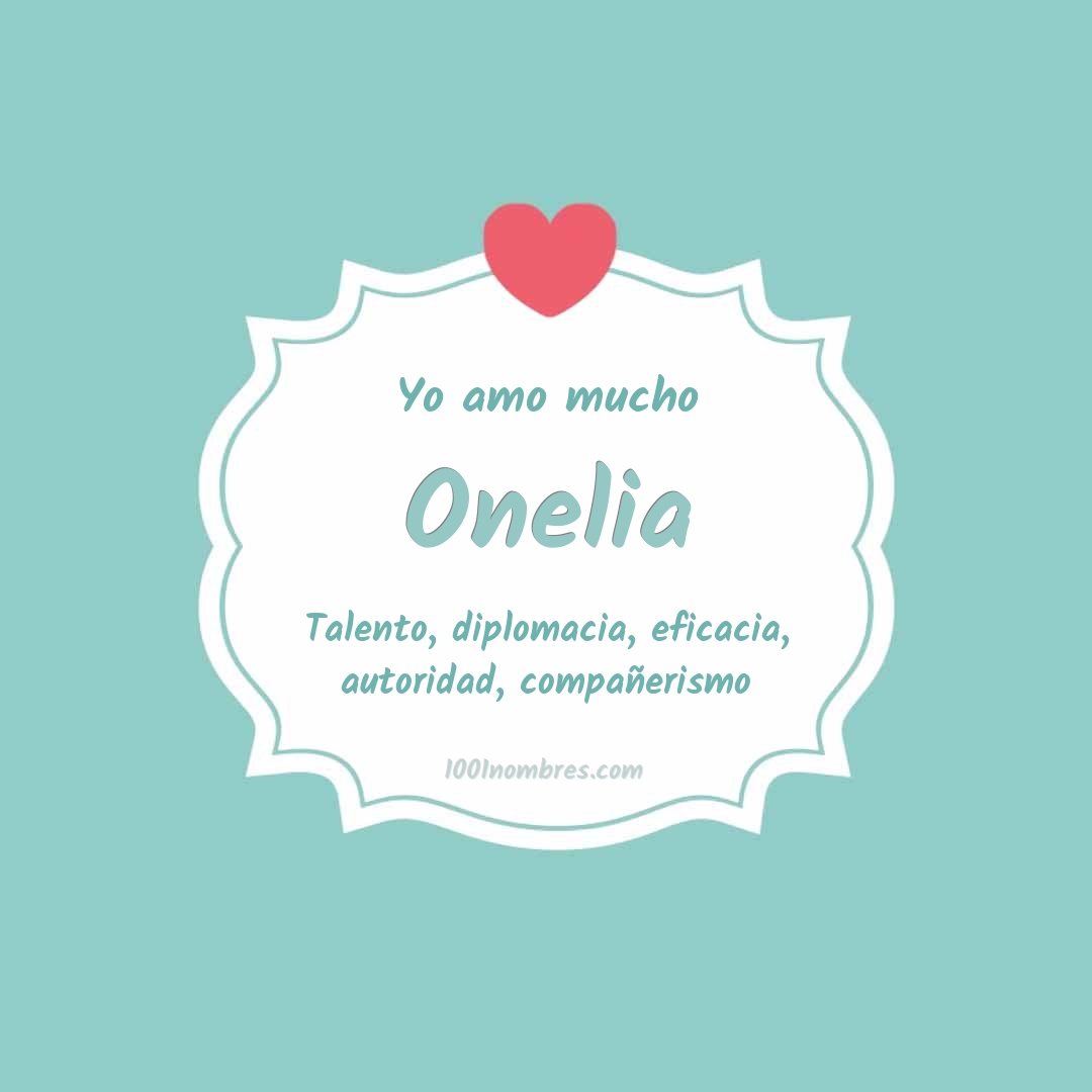 Yo amo mucho Onelia