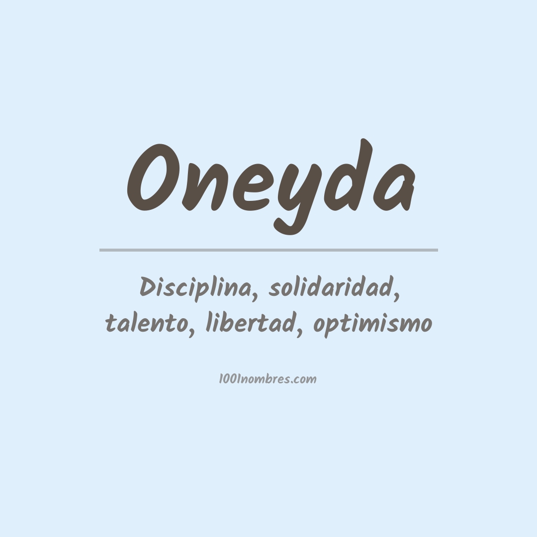 Significado del nombre Oneyda Significado del nombre Oneyda