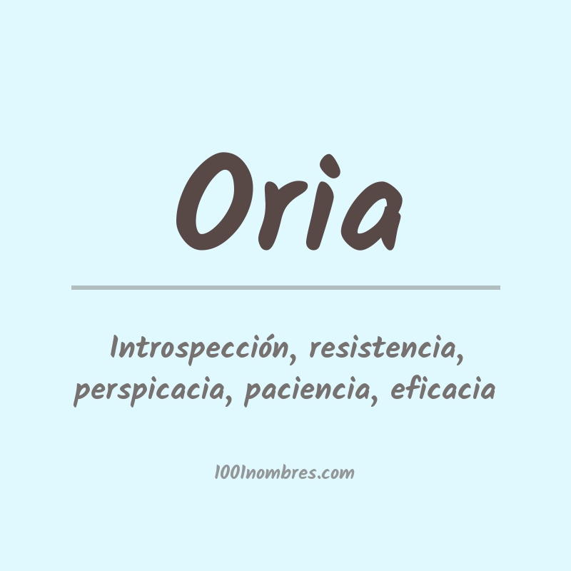 Significado del nombre Oria Significado del nombre Oria
