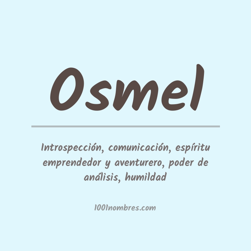 Significado del nombre Osmel Significado del nombre Osmel