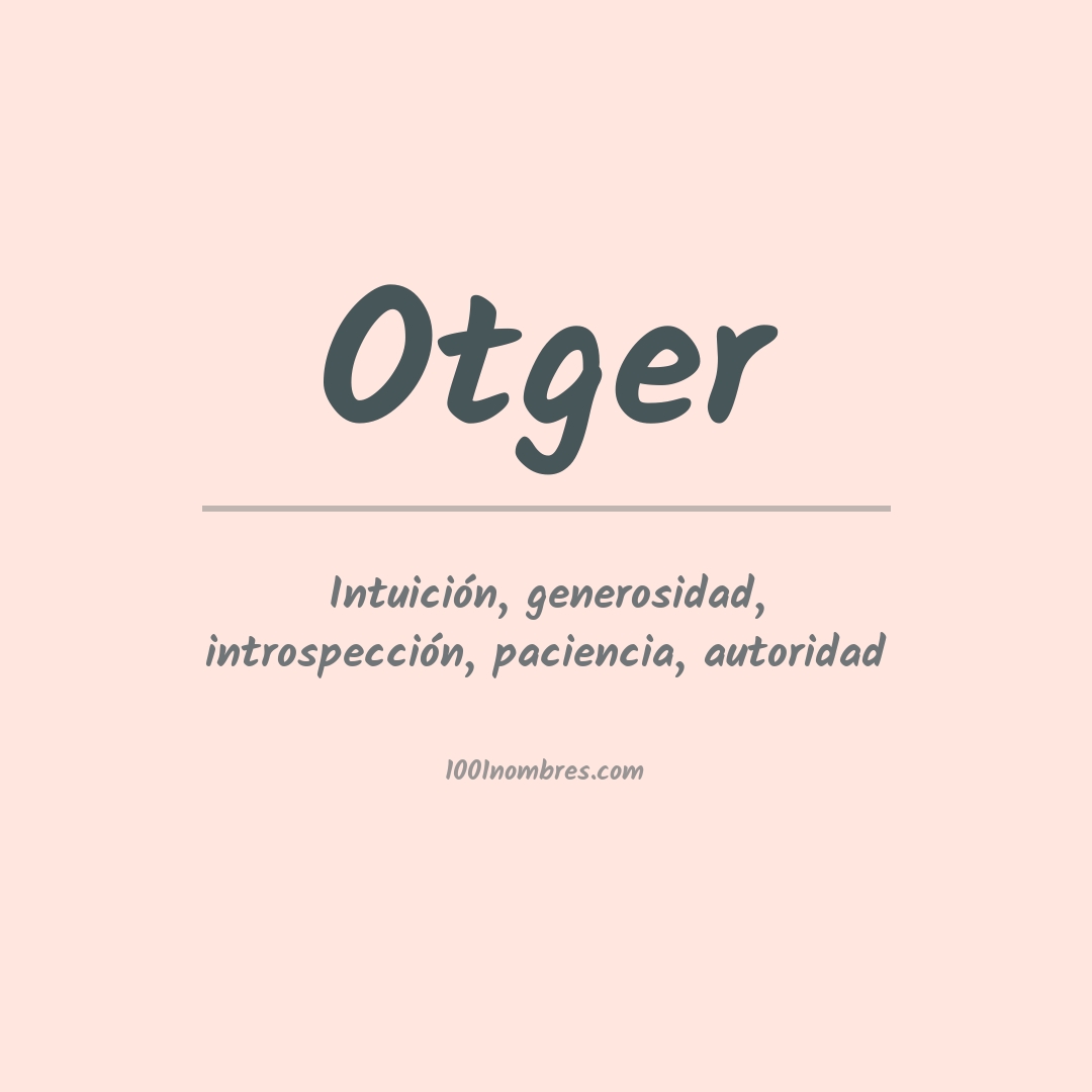 Significado del nombre Otger