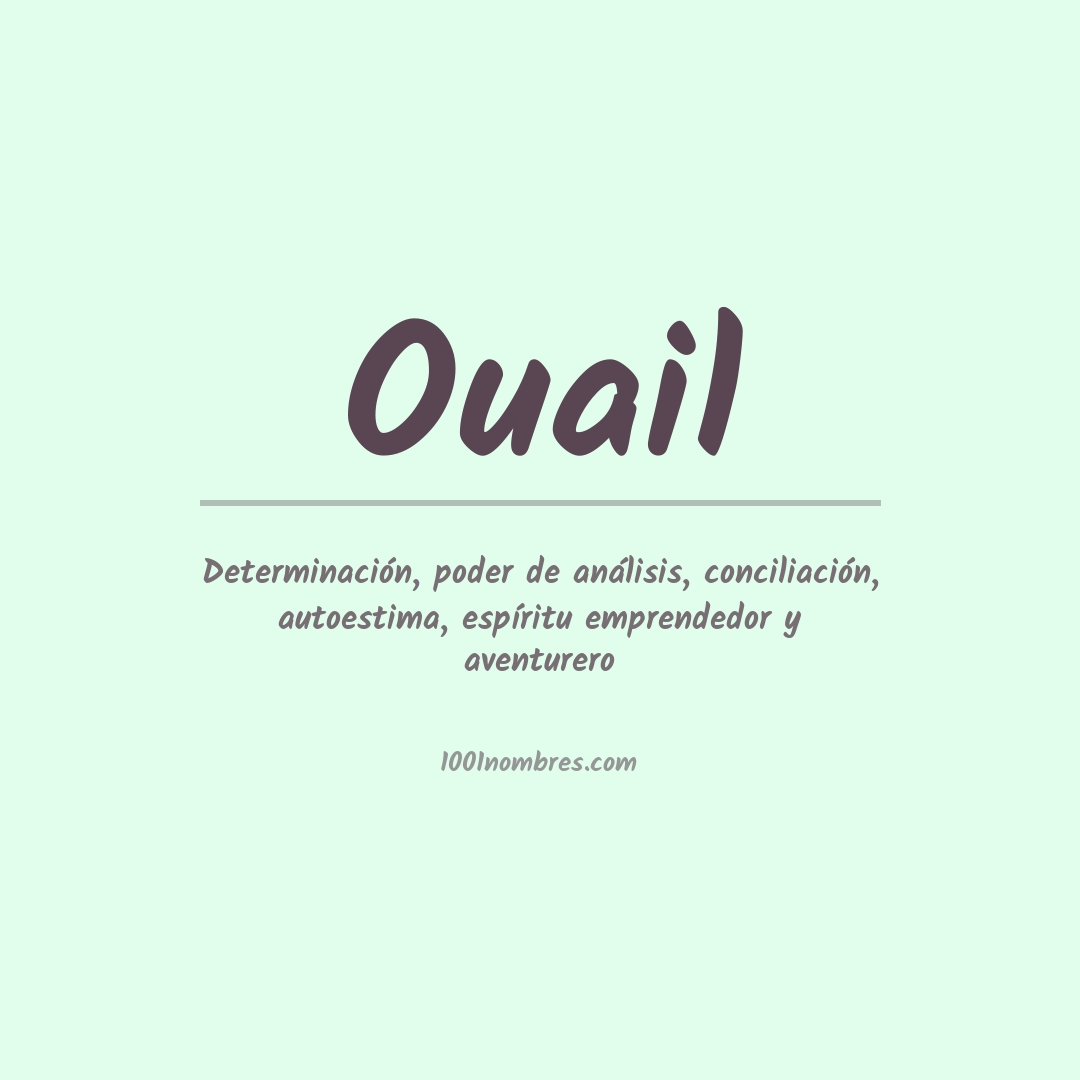 Significado del nombre Ouail Significado del nombre Ouail