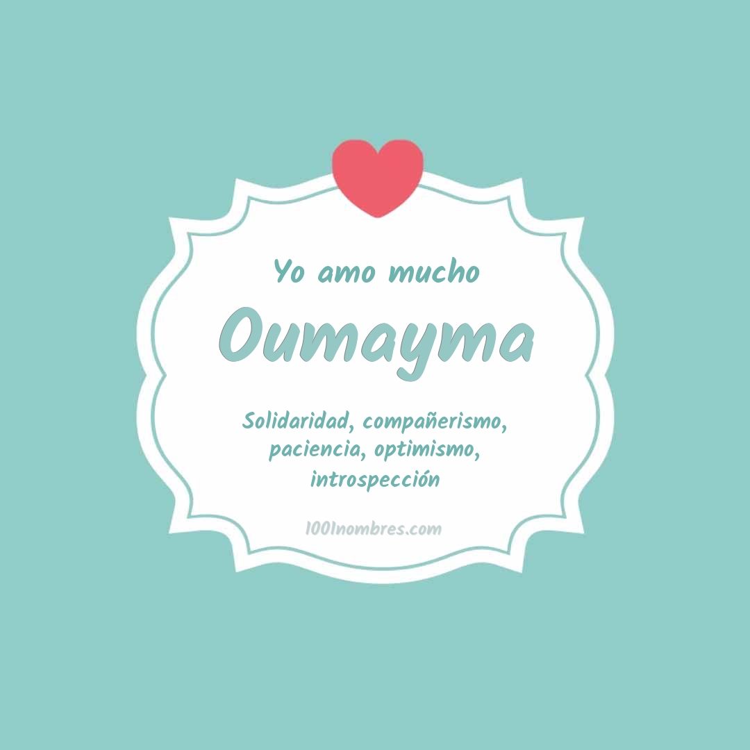 Yo amo mucho Oumayma Yo amo mucho Oumayma