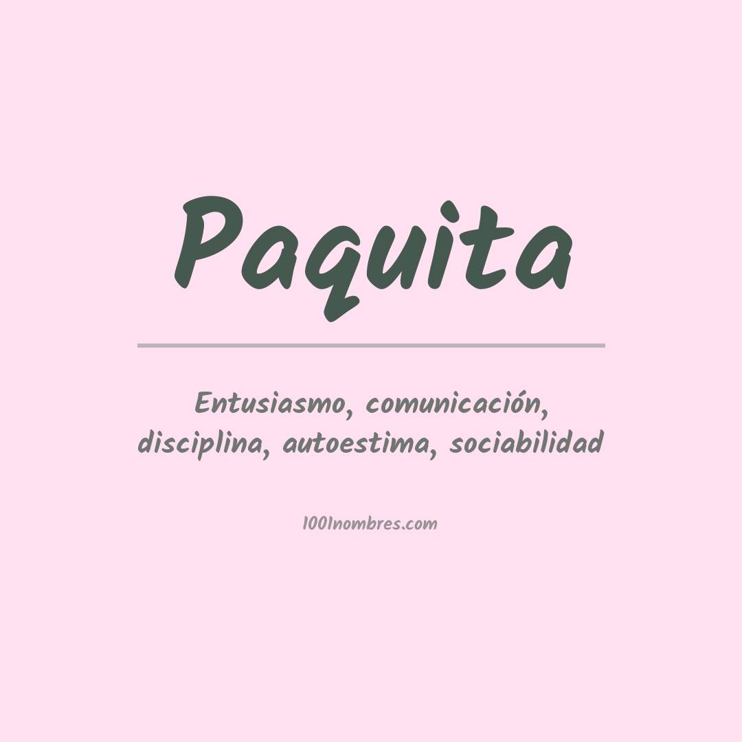 Significado del nombre Paquita Significado del nombre Paquita