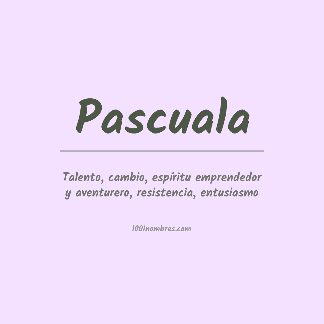 Significado del nombre Pascuala Significado del nombre Pascuala