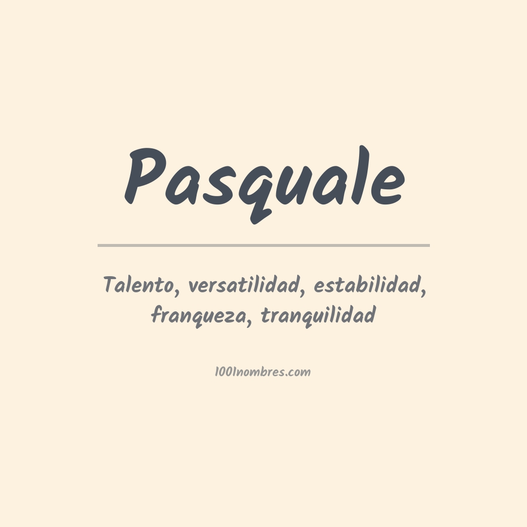 Significado del nombre Pasquale