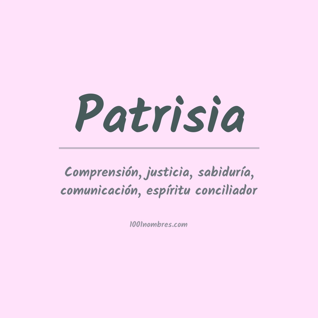 Significado del nombre Patrisia