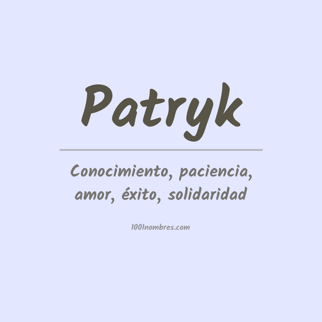 Significado del nombre Patryk