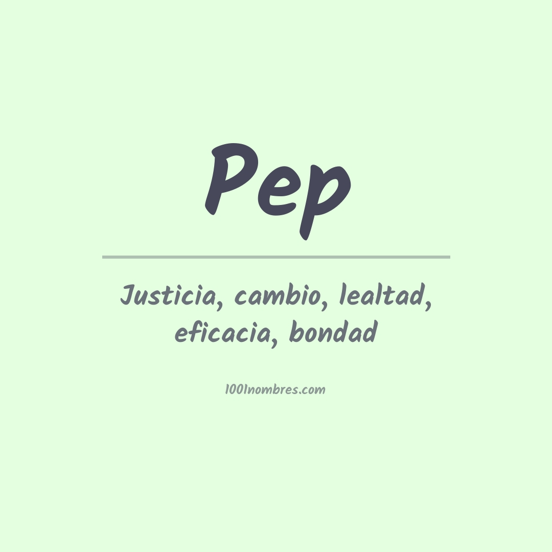 Significado del nombre Pep Significado del nombre Pep