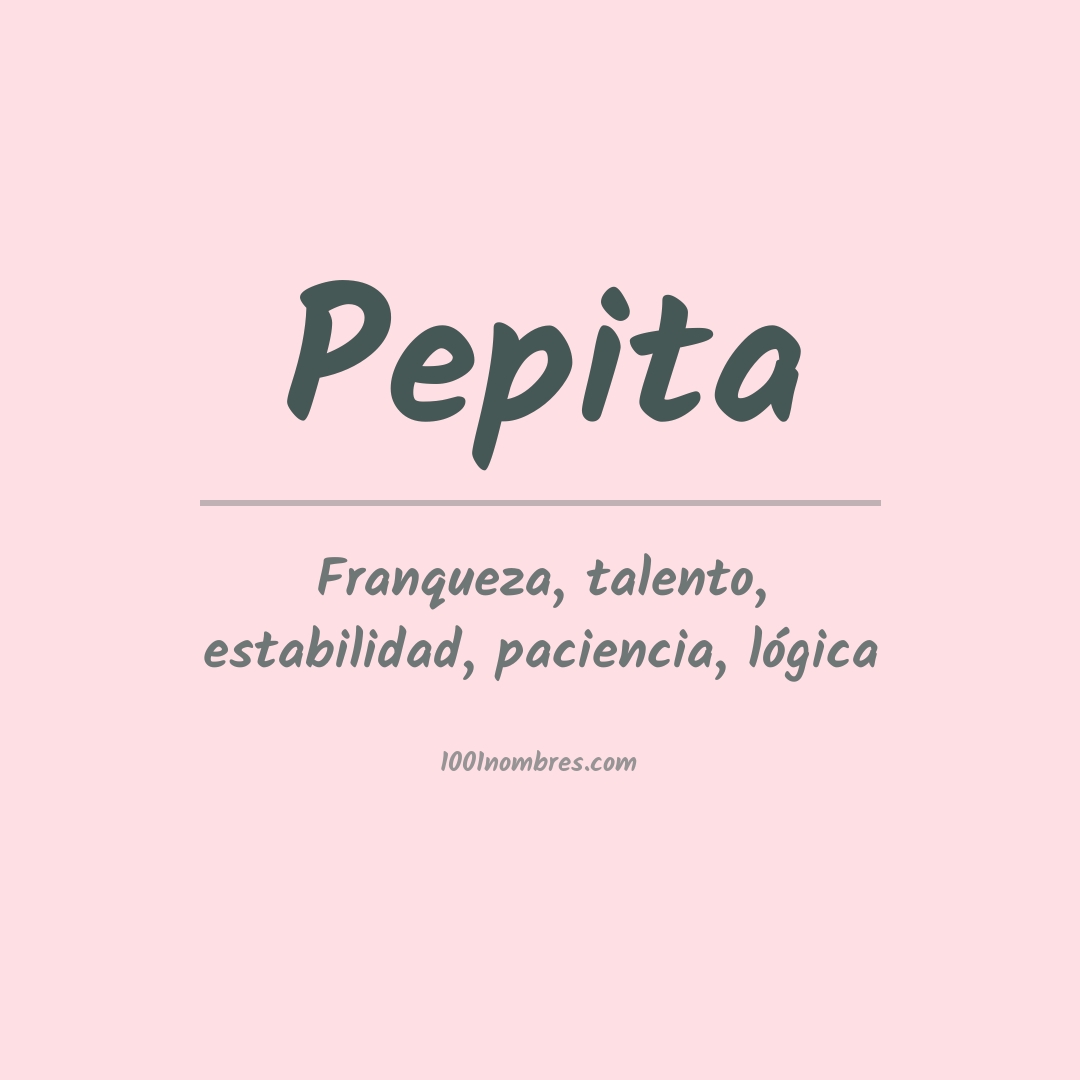 Significado del nombre Pepita