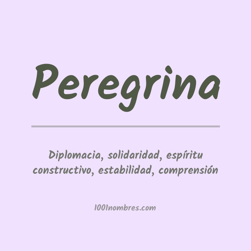Significado del nombre Peregrina Significado del nombre Peregrina