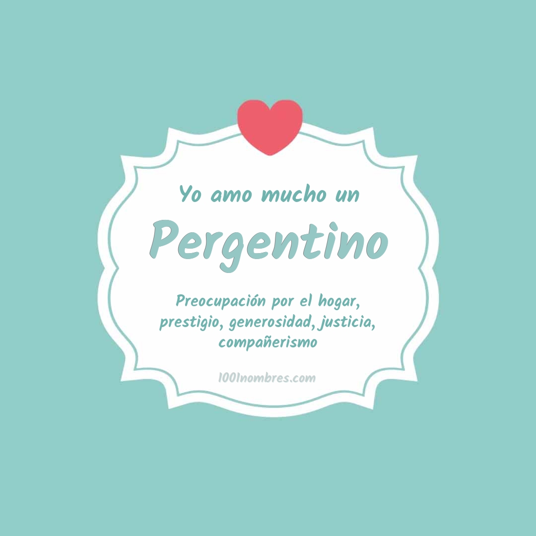 Yo amo mucho Pergentino