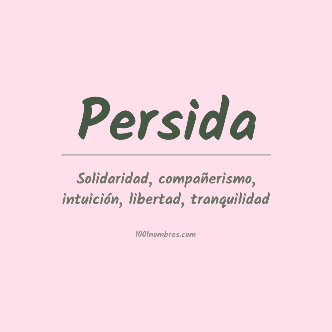 Significado del nombre Persida