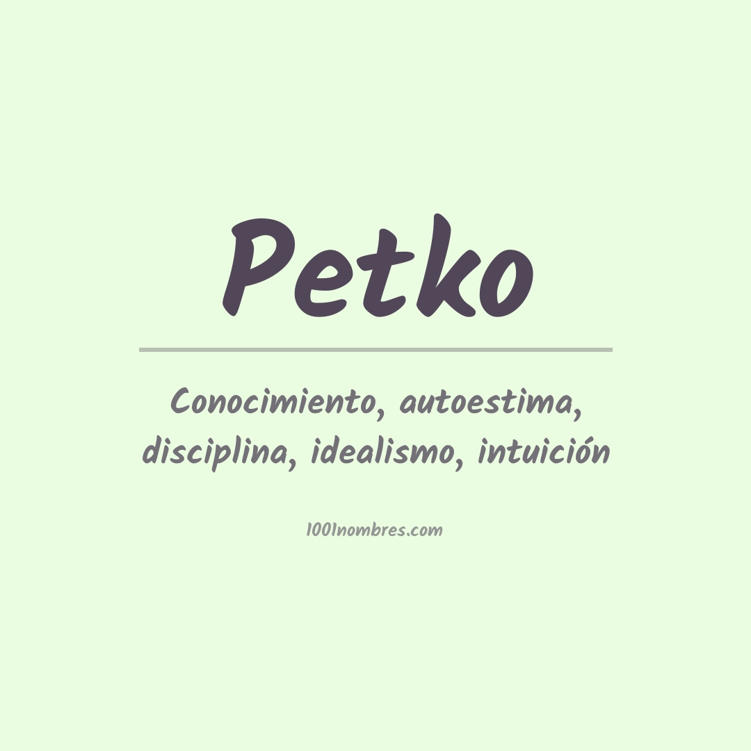 Significado del nombre Petko