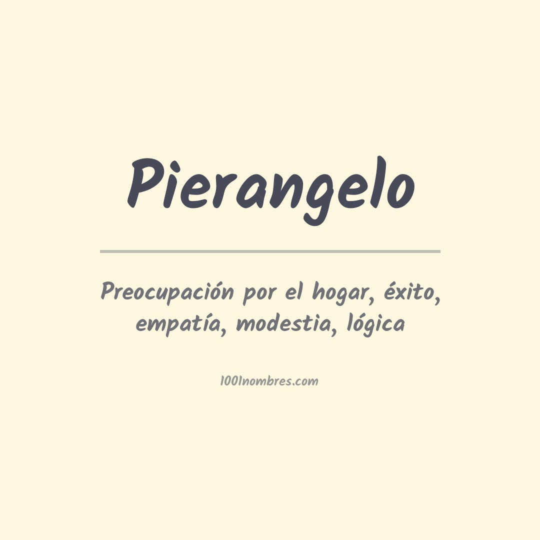 Significado del nombre Pierangelo Significado del nombre Pierangelo
