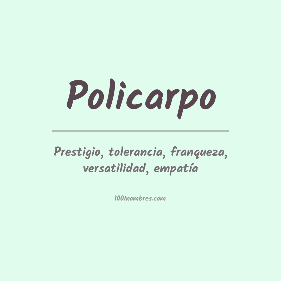 Significado del nombre Policarpo