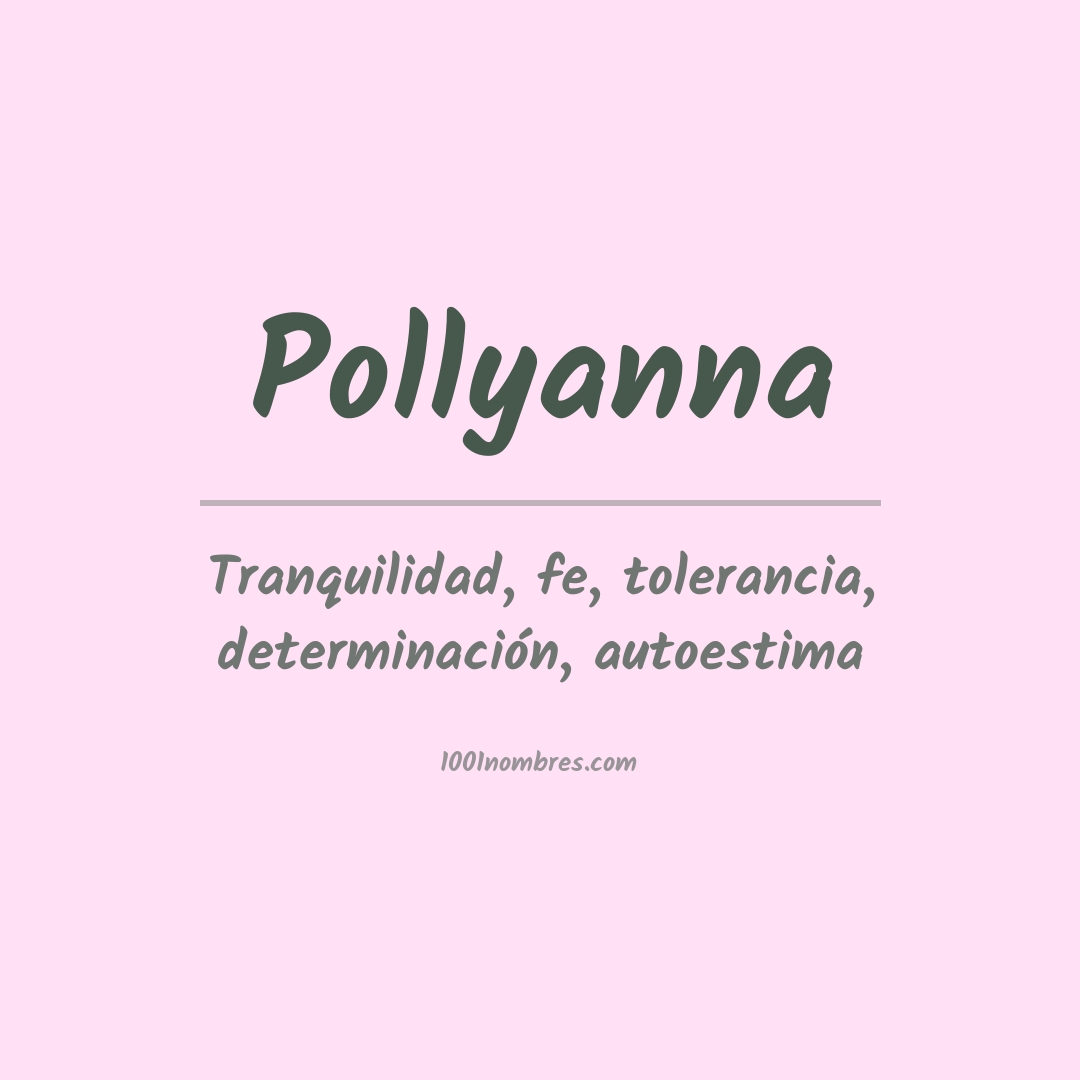 Significado del nombre Pollyanna