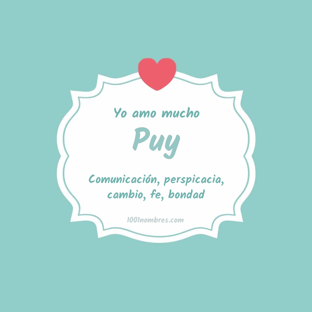 Yo amo mucho Puy Yo amo mucho Puy