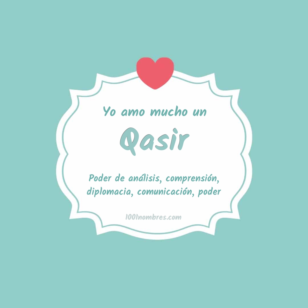 Yo amo mucho Qasir