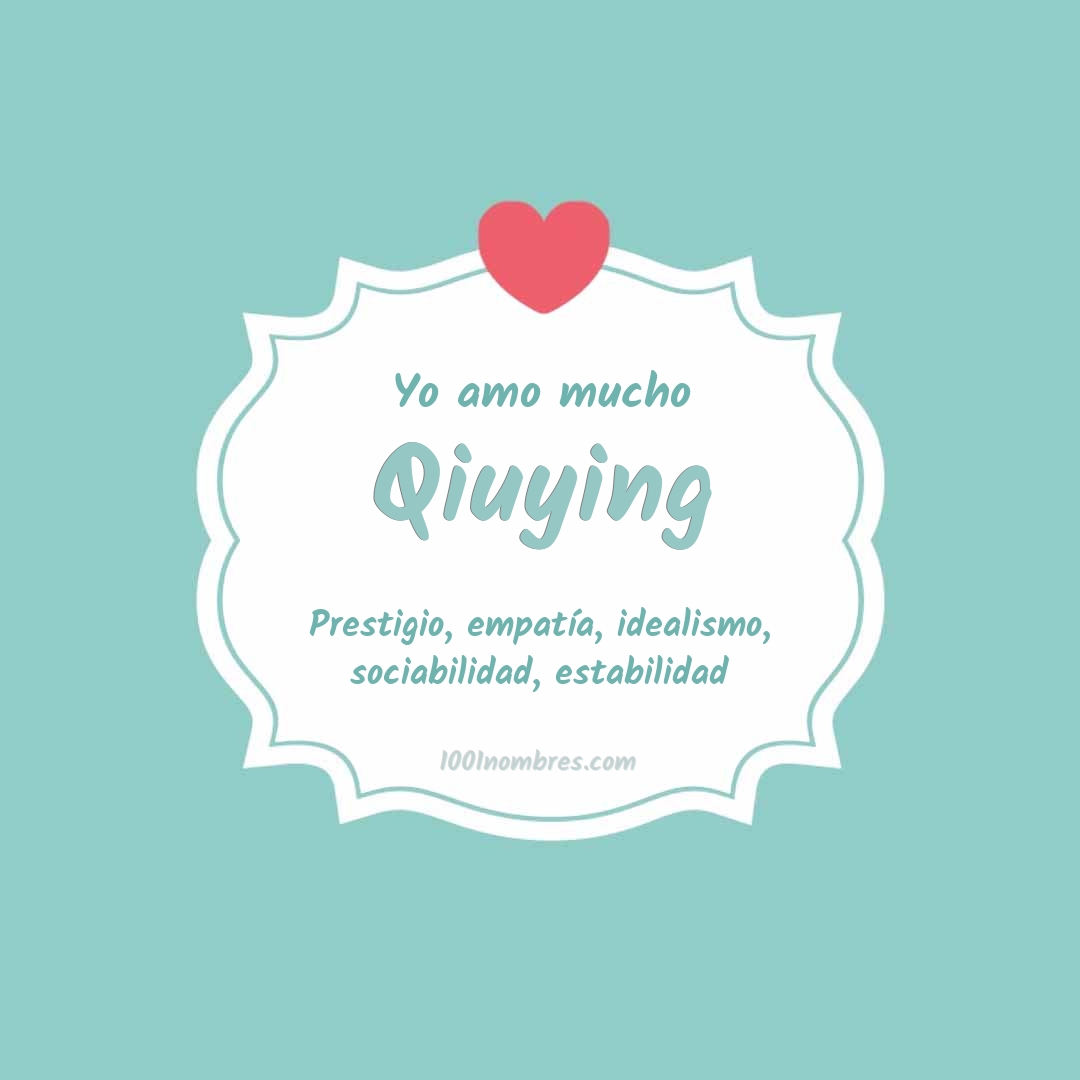 Yo amo mucho Qiuying Yo amo mucho Qiuying