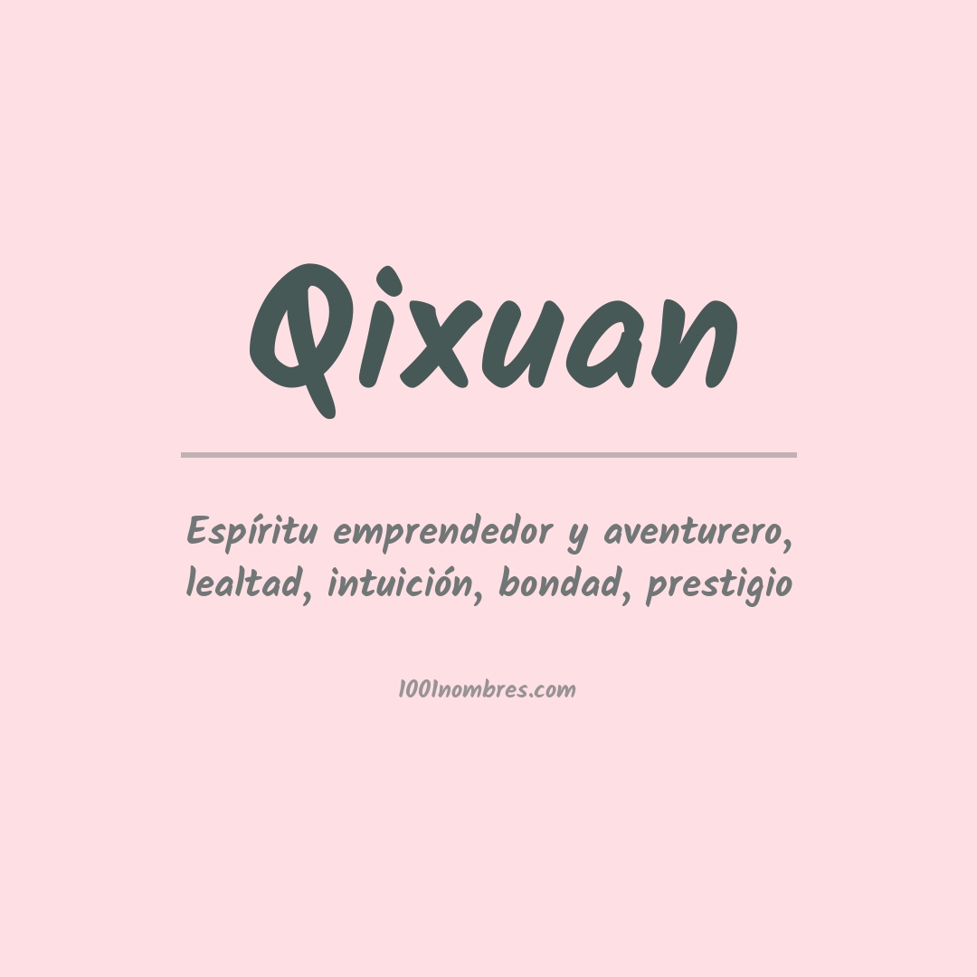 Significado del nombre Qixuan Significado del nombre Qixuan