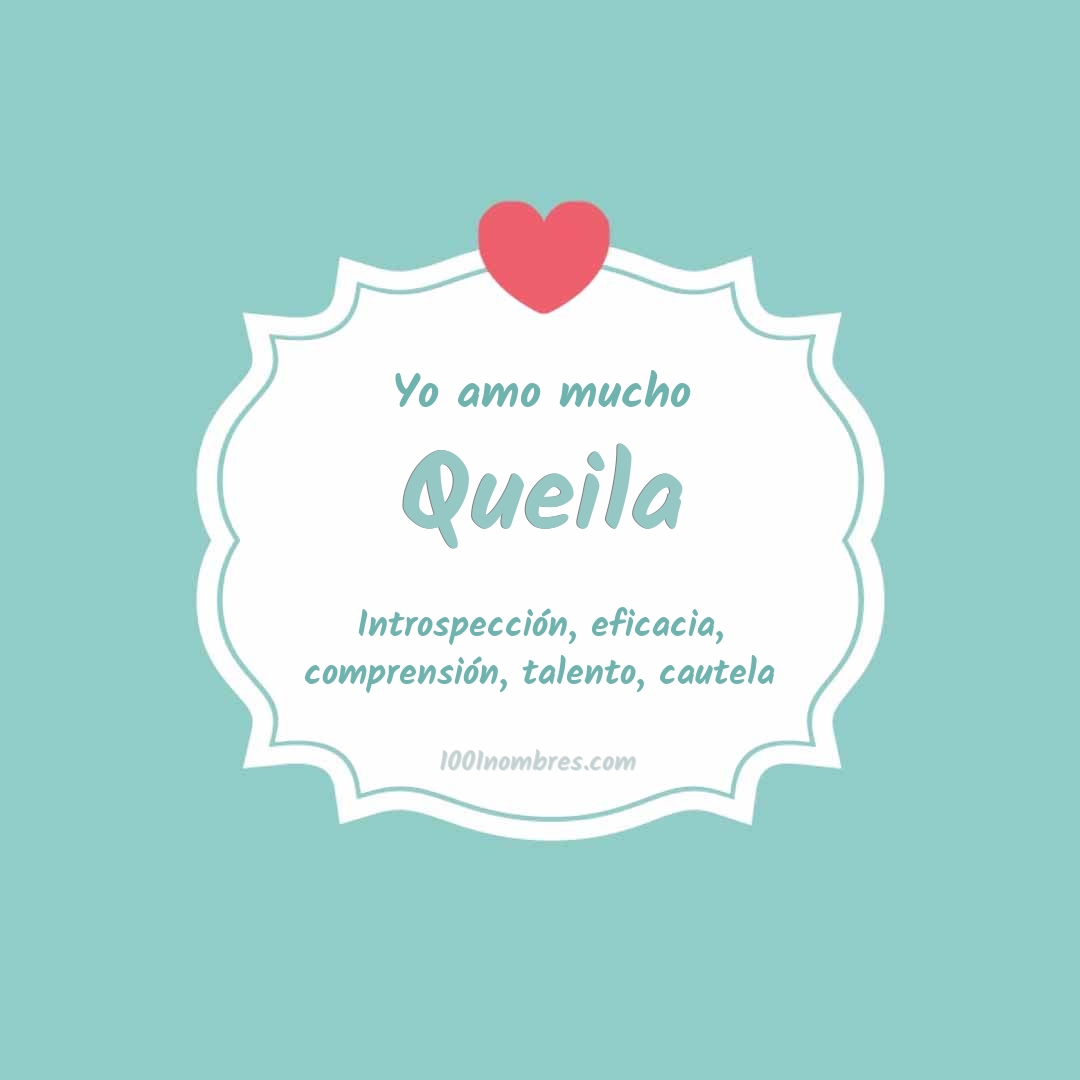 Yo amo mucho Queila Yo amo mucho Queila