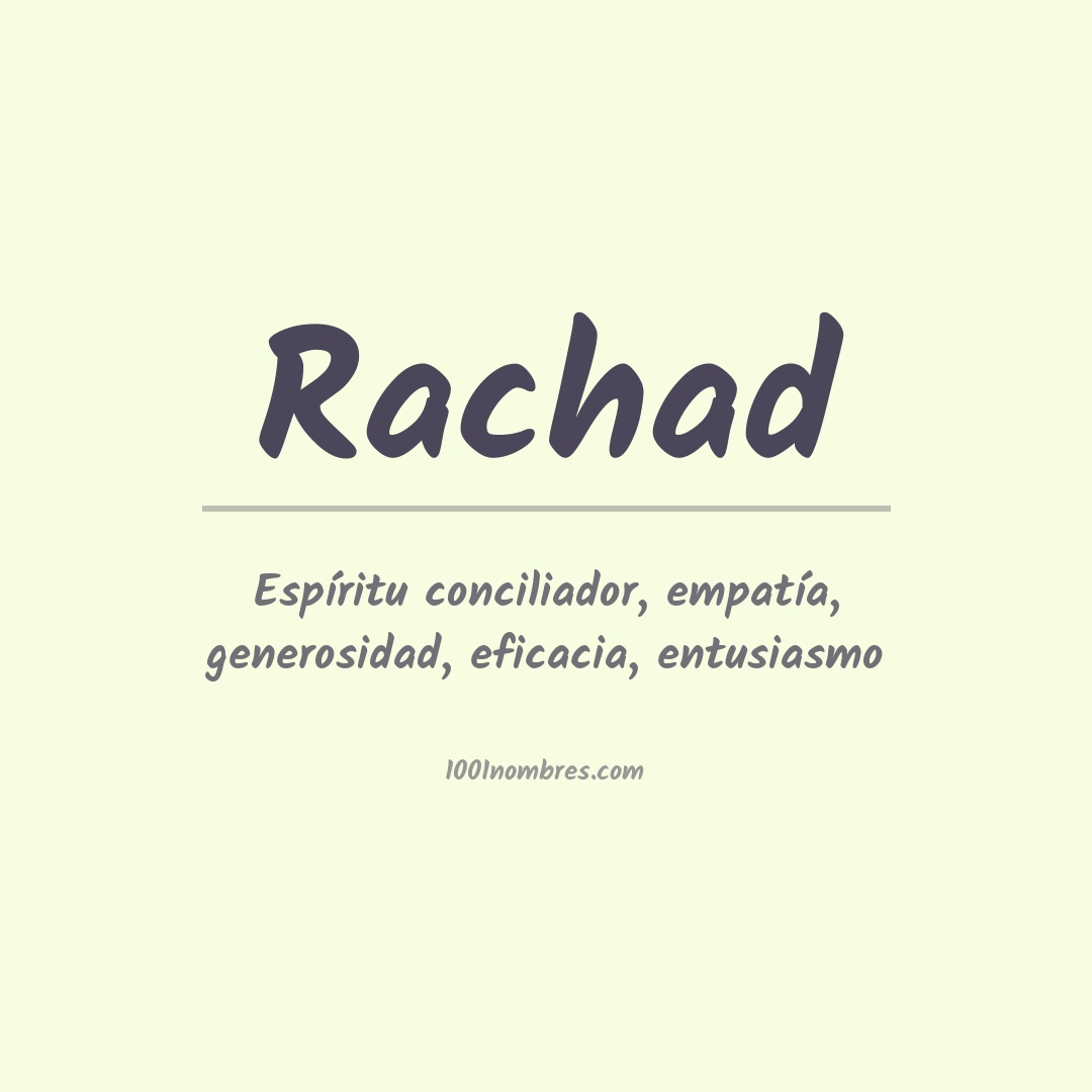 Significado del nombre Rachad Significado del nombre Rachad