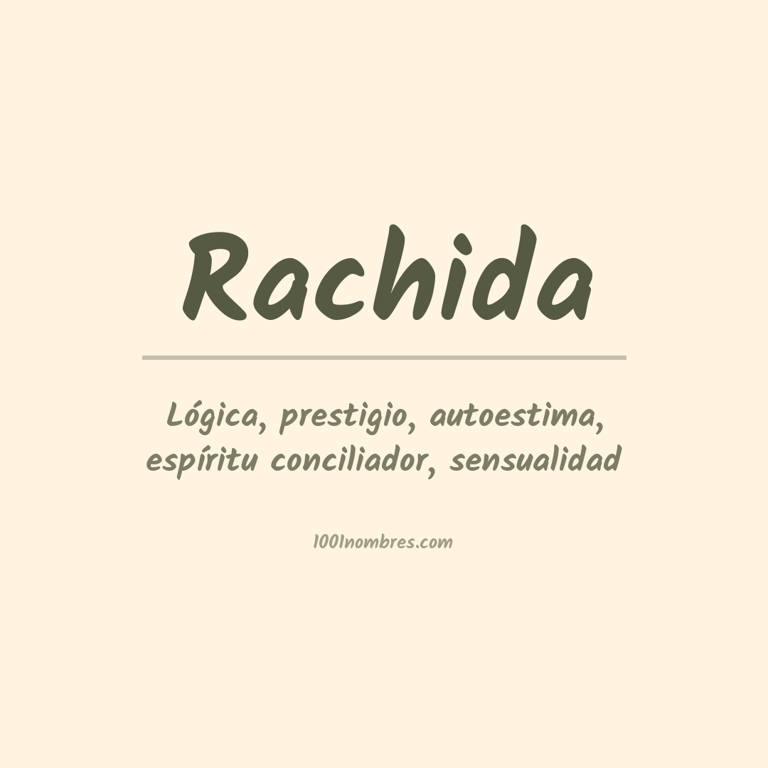 Significado del nombre Rachida Significado del nombre Rachida