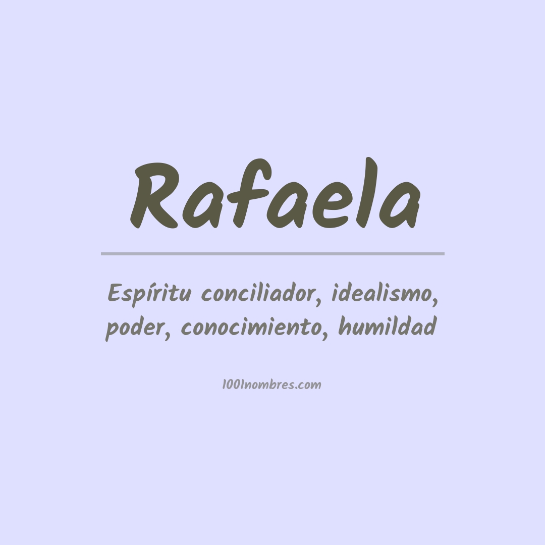 Significado del nombre Rafaela