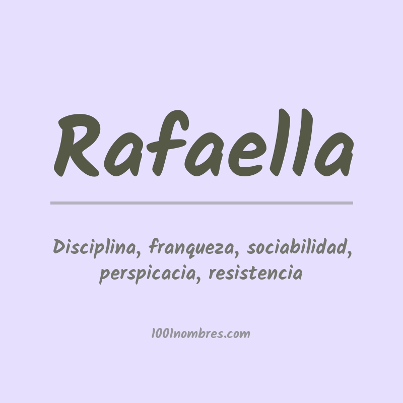 Significado del nombre Rafaella Significado del nombre Rafaella