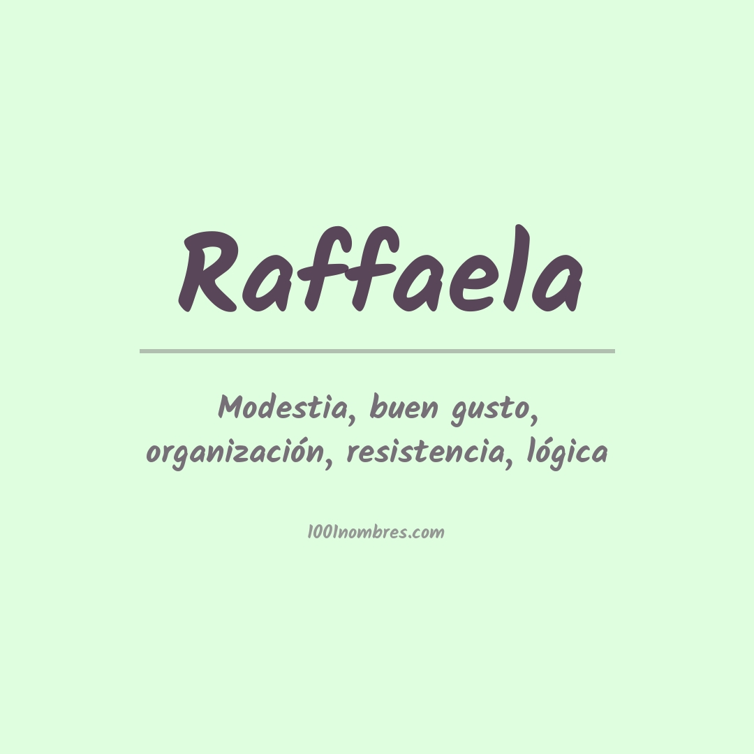 Significado del nombre Raffaela