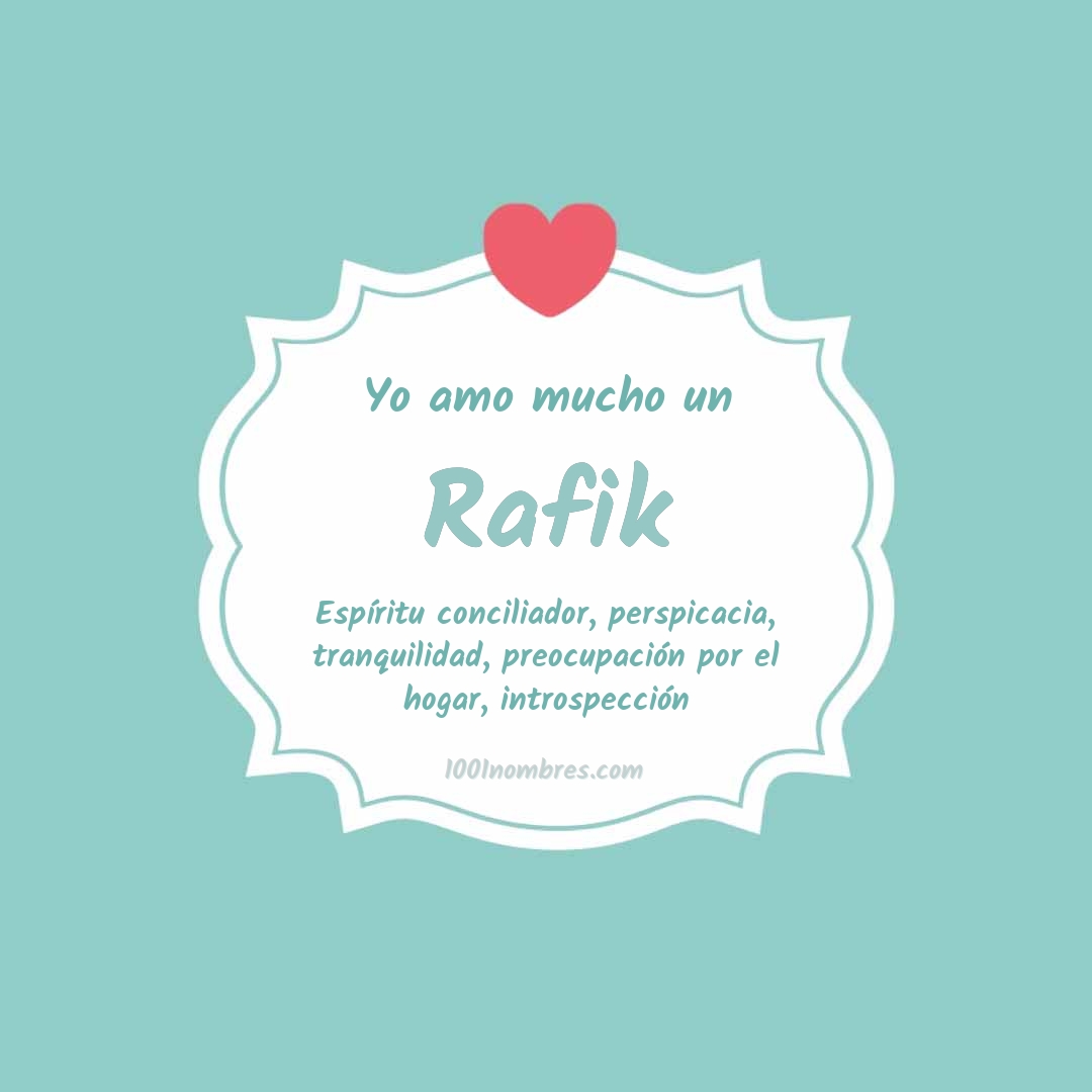 Yo amo mucho Rafik Yo amo mucho Rafik