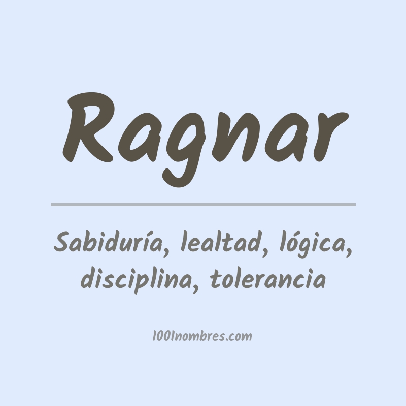 Significado del nombre Ragnar Significado del nombre Ragnar