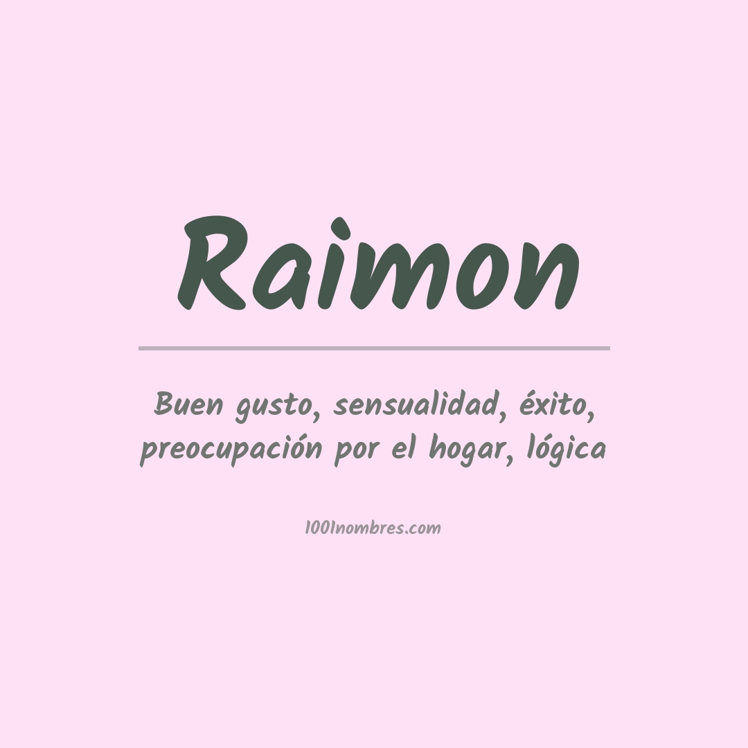 Significado del nombre Raimon