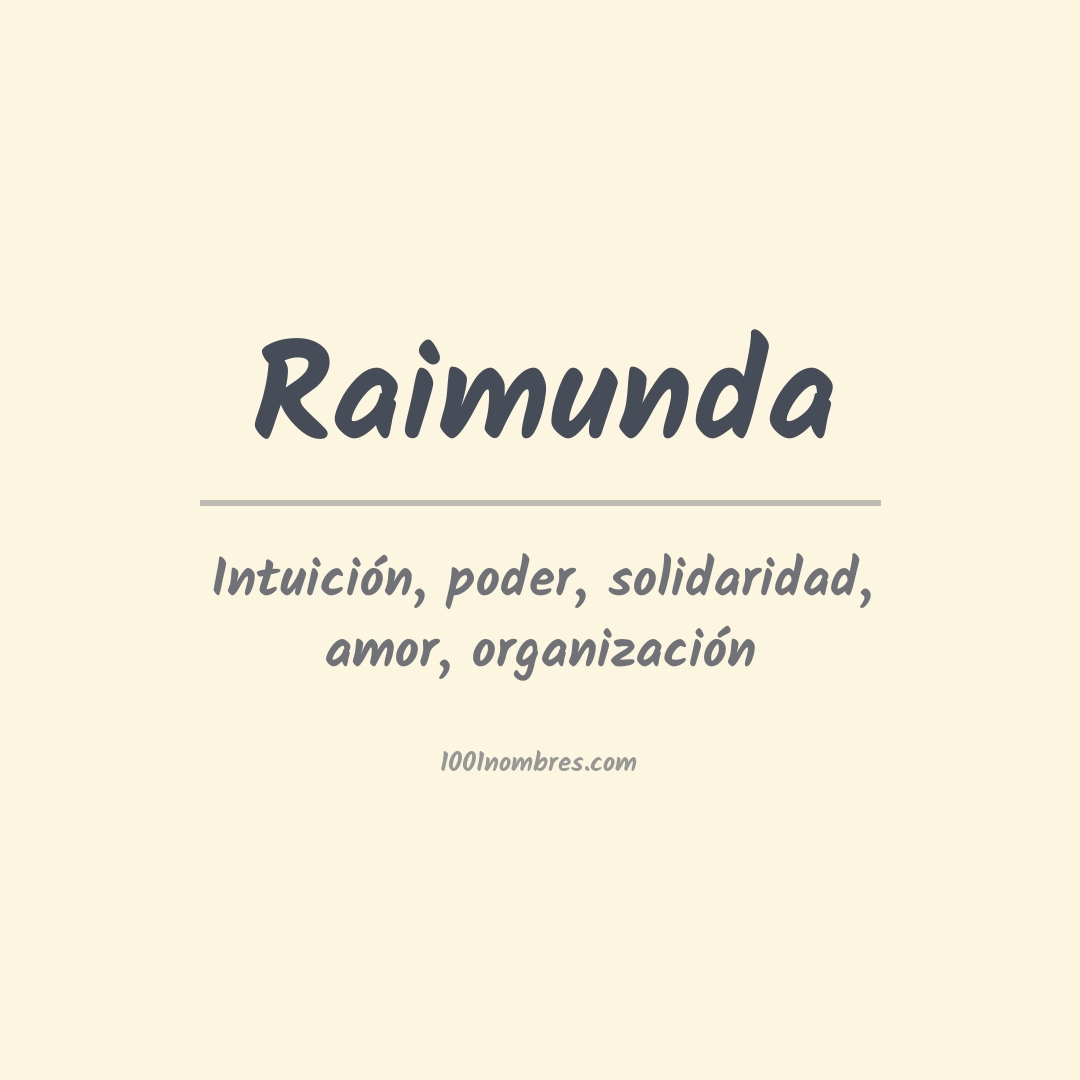 Significado del nombre Raimunda