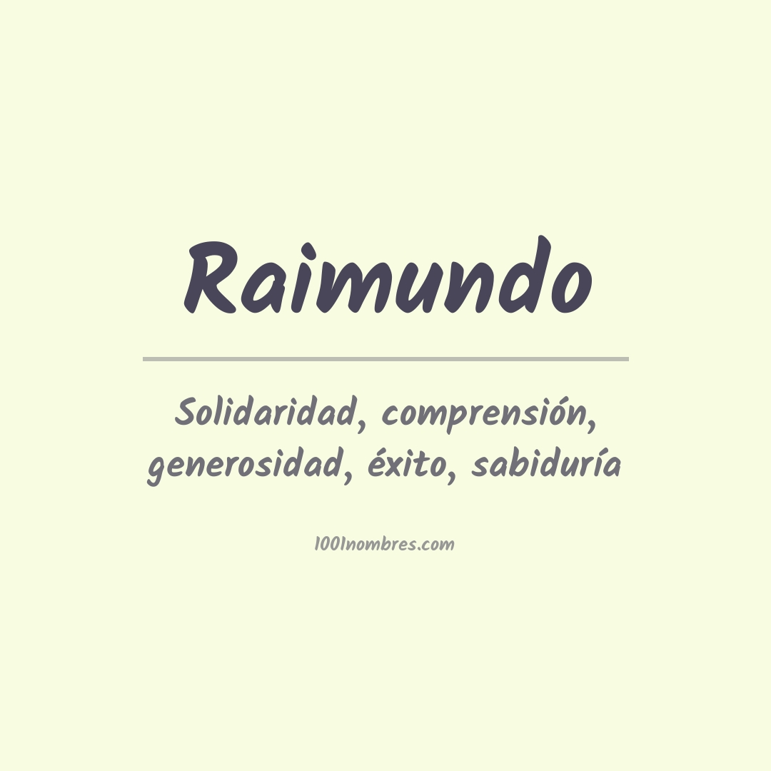 Significado del nombre Raimundo