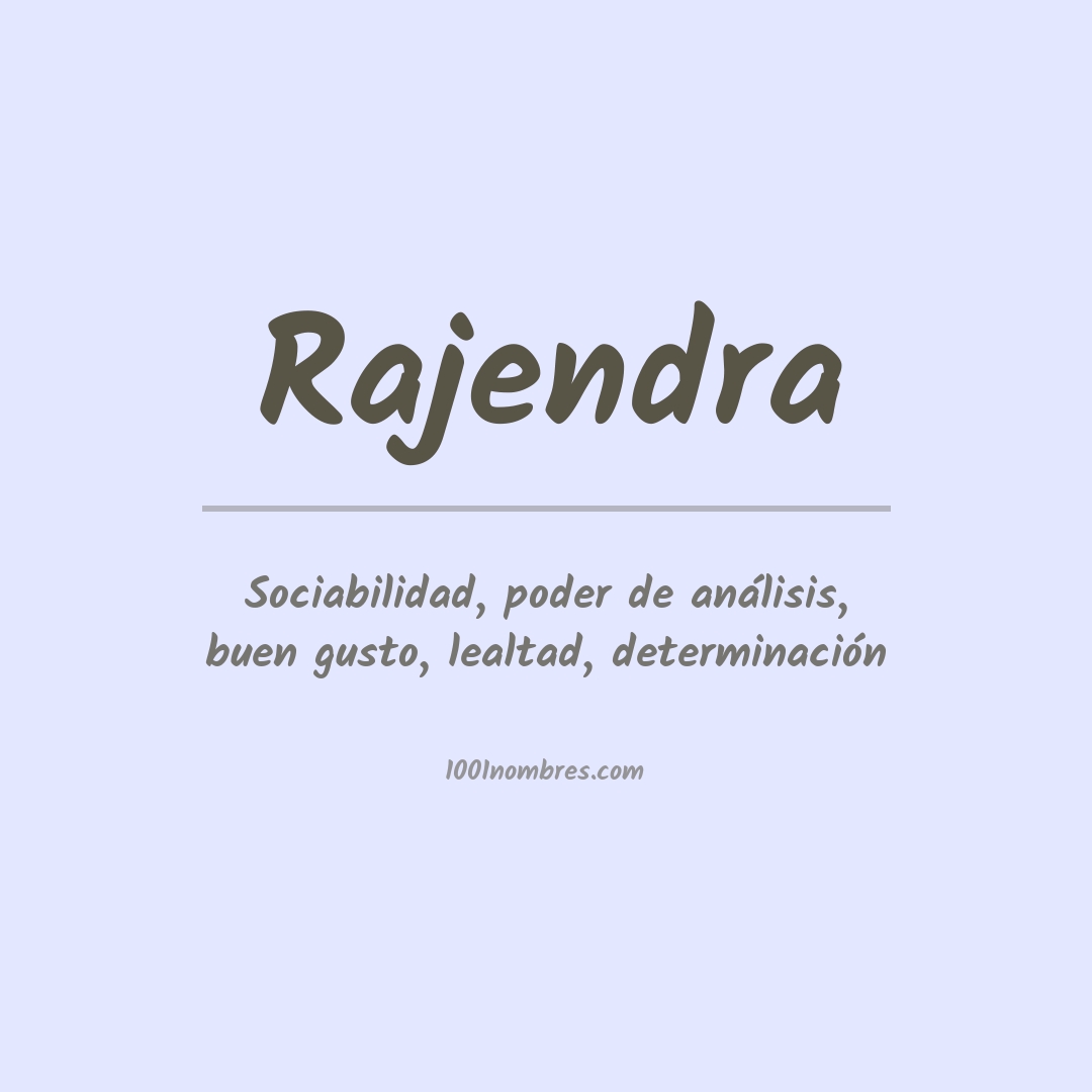 Significado del nombre Rajendra