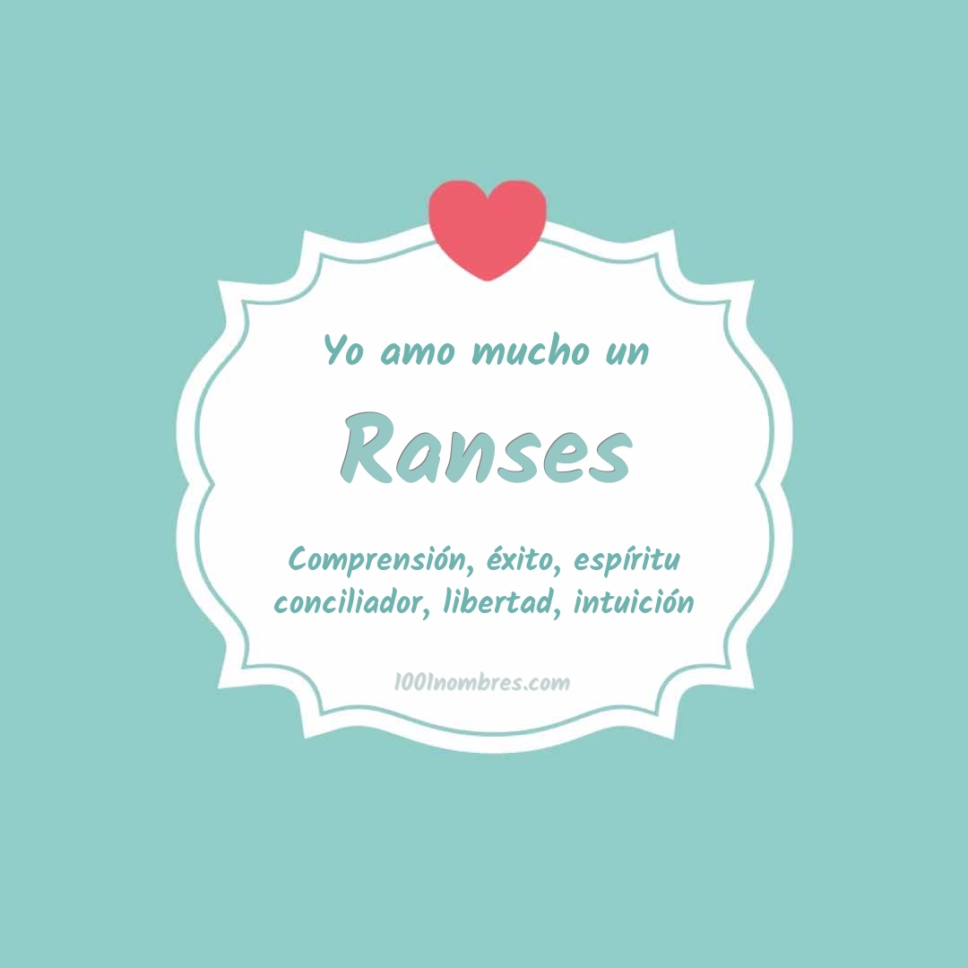 Yo amo mucho Ranses