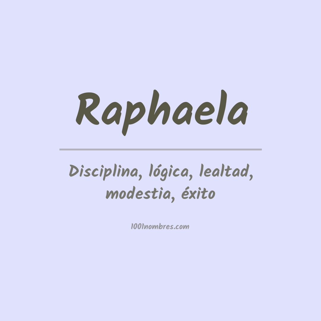 Significado del nombre Raphaela