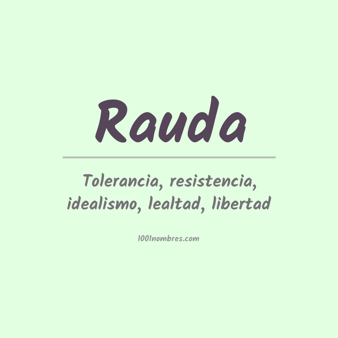 Significado del nombre Rauda