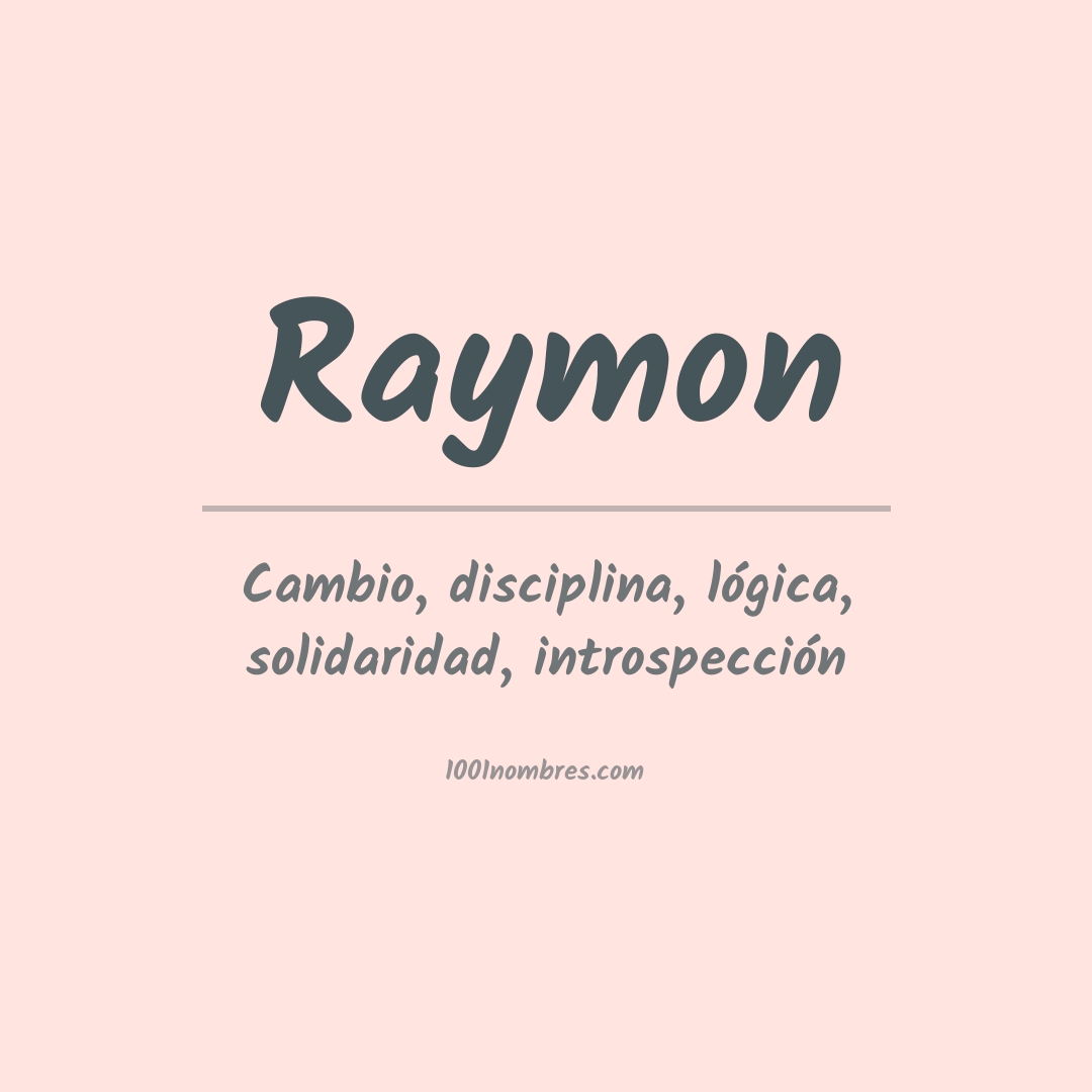 Significado del nombre Raymon