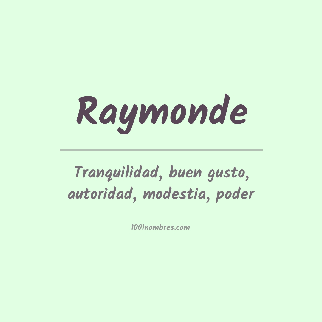 Significado del nombre Raymonde