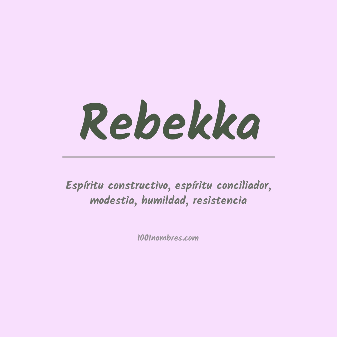 Significado del nombre Rebekka