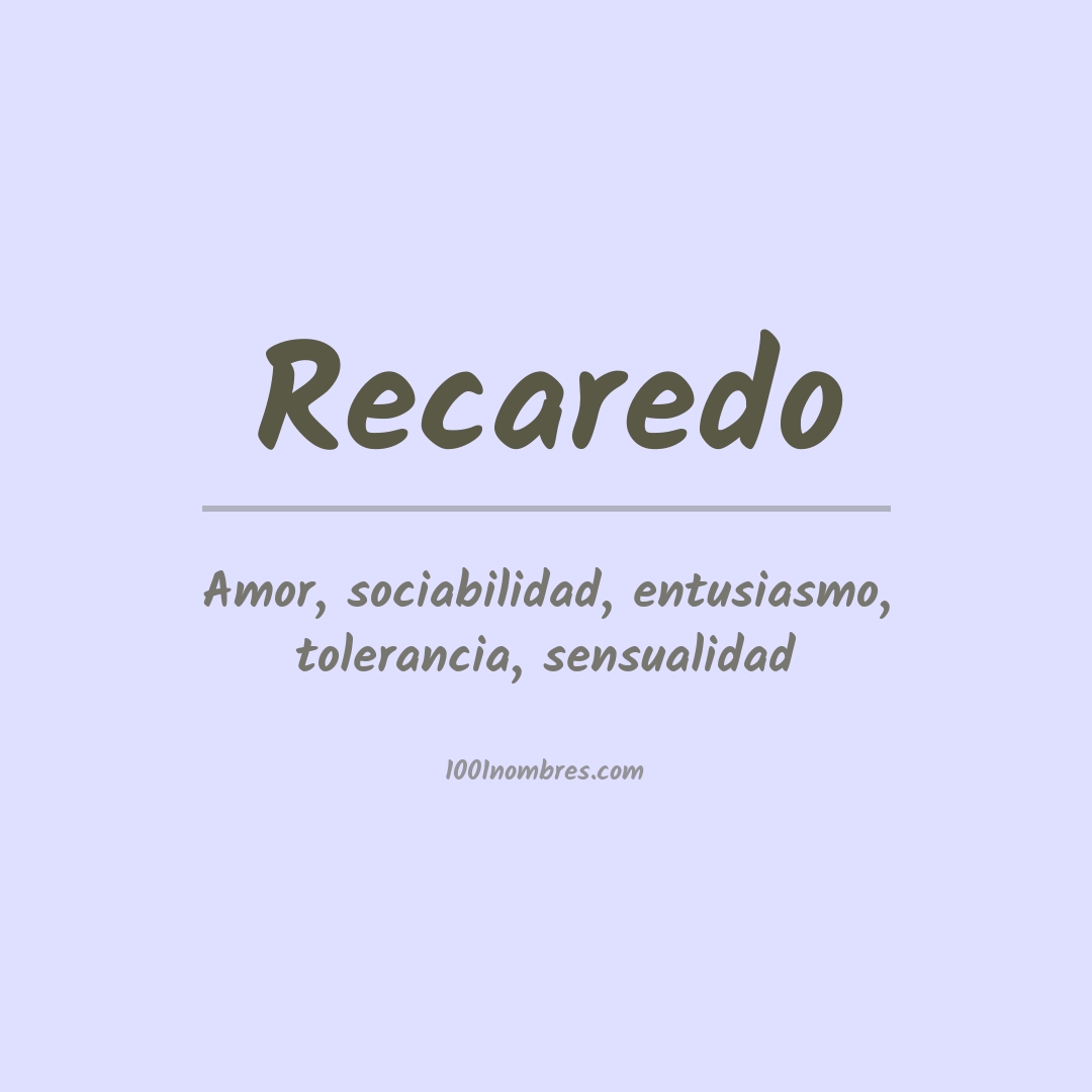 Significado del nombre Recaredo