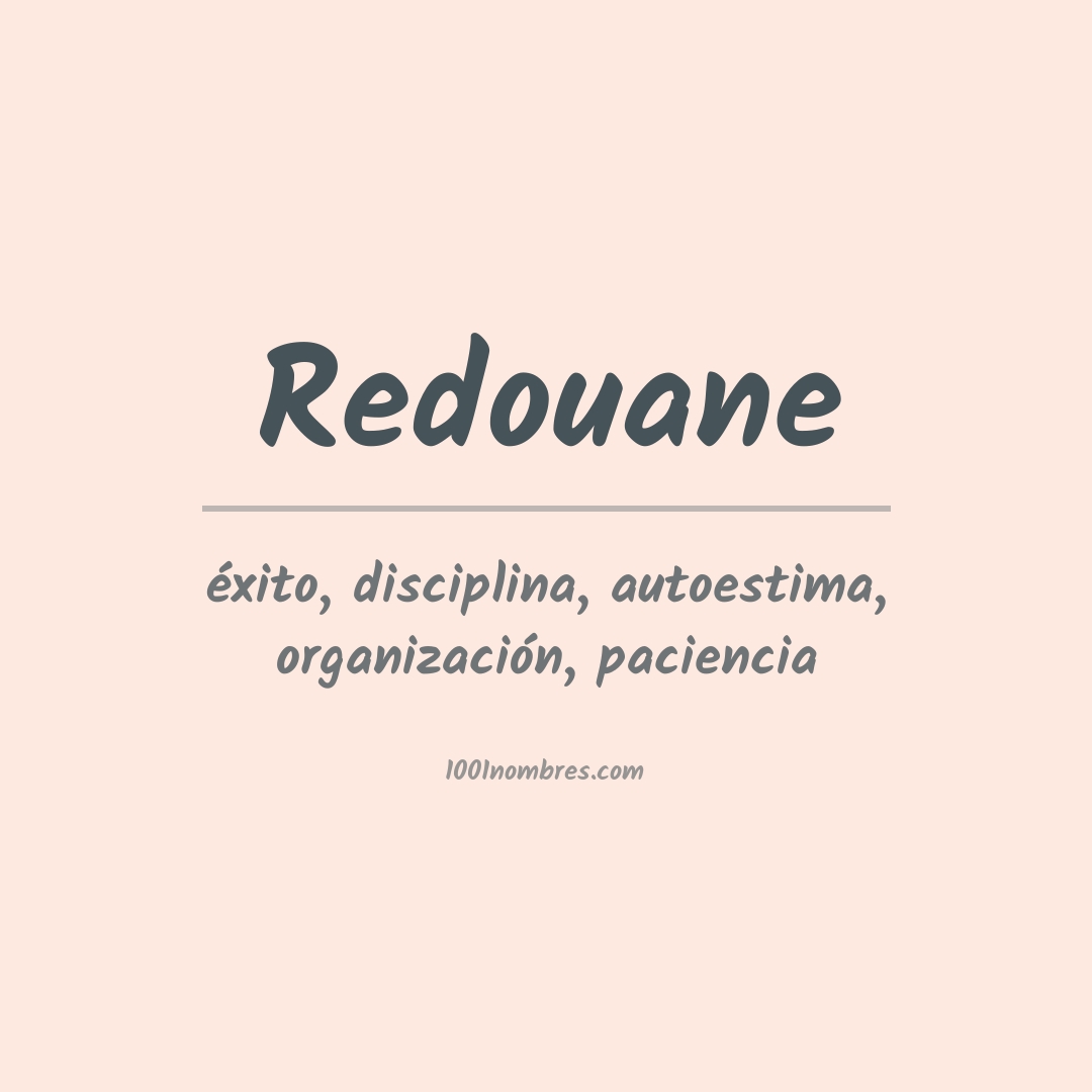 Significado del nombre Redouane Significado del nombre Redouane
