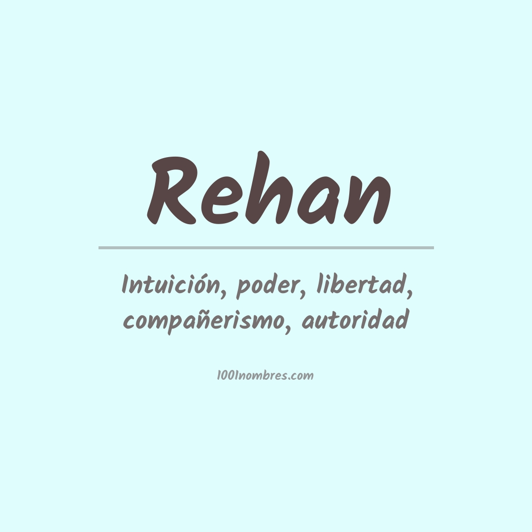 Significado del nombre Rehan