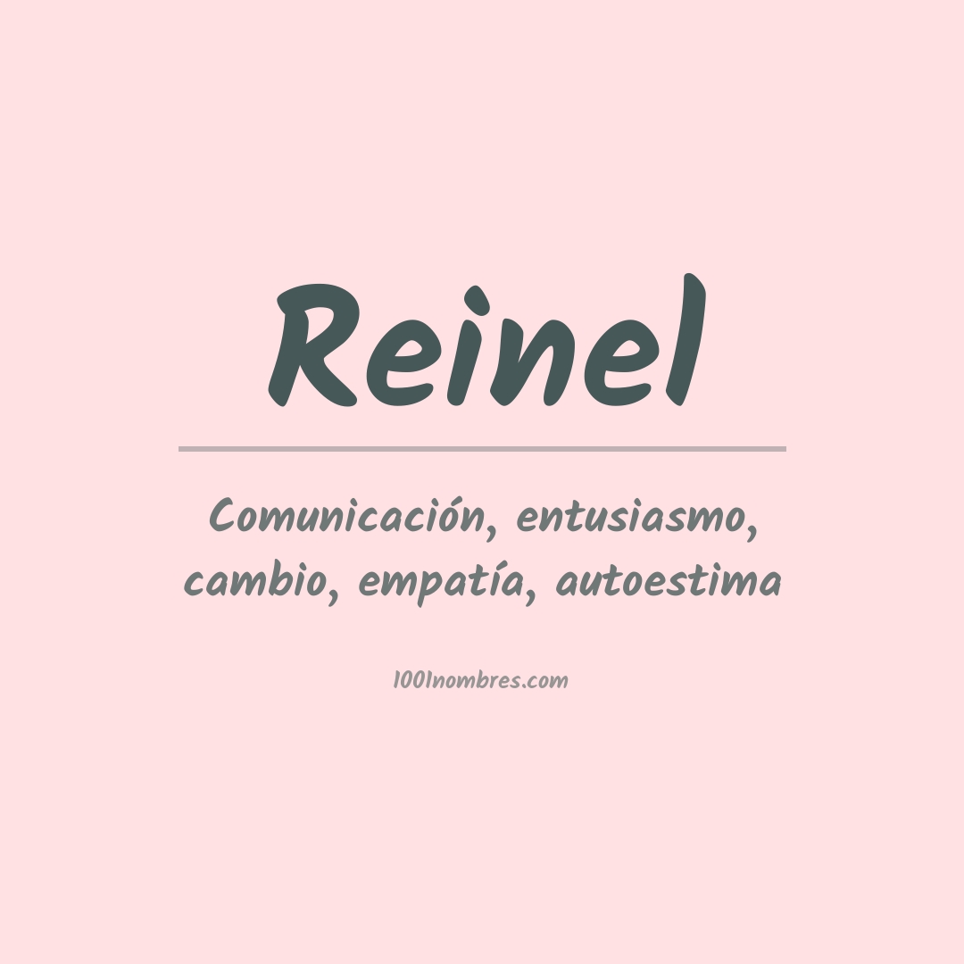 Significado del nombre Reinel Significado del nombre Reinel